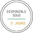Disponibilité sous 3 Jours